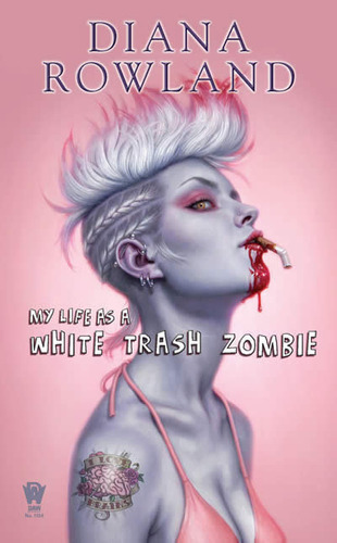 Libro My Life As A White Trash Zombie - Rowland,diana