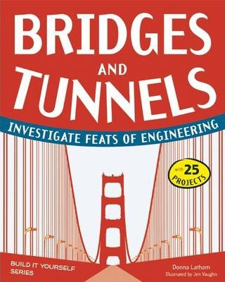 Libro Bridges And Tunnels : Investigate Feats Of Engineer...