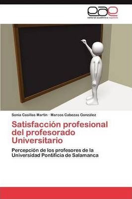 Satisfaccion Profesional Del Profesorado Universitario - ...