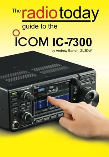 Book : The Radio Today Guide To The Icom Ic-7300 (radio...