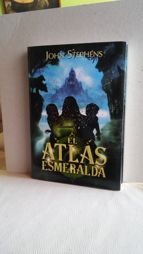 El Atlas Esmeralda (libro De Los Origenes 1)  John Stephens 