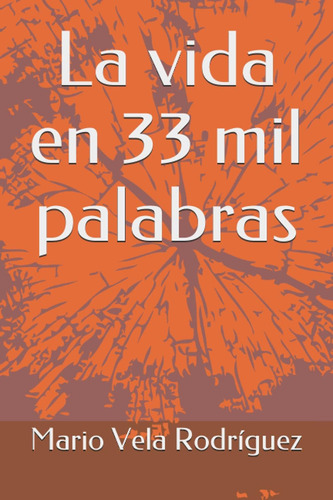 Libro: La Vida En 33 Mil Palabras (spanish Edition)