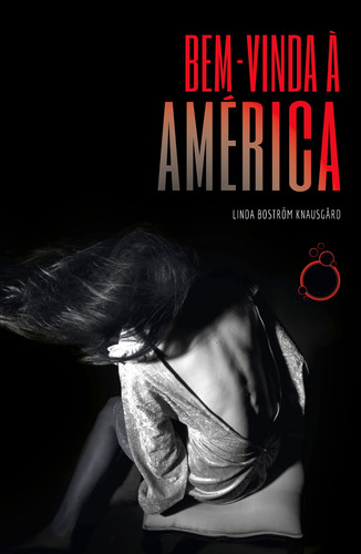 Bem-vinda à América, de Knausgård, Linda Boström. Editorial Editora Rua do Sabão Eireli, capa mole em português, 2025