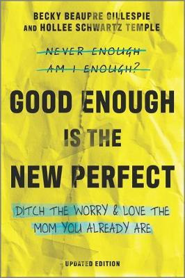 Libro Good Enough Is The New Perfect : Ditch The Worry An...