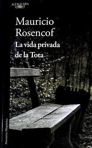 Libro: La Vida Privada De La Tota / Mauricio Rosencof