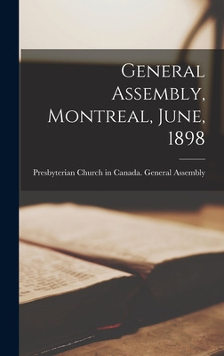 Libro General Assembly, Montreal, June, 1898 [microform] ...