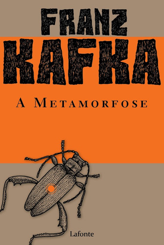 A metamorfose, de Kafka, Franz. Editora Lafonte Ltda, capa mole em português, 2020
