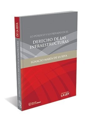 Lo Publico Y Privado En El Derecho De Las Infraestructuras