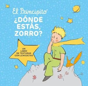 Libro El Principito ¿dónde Estás Zorro?