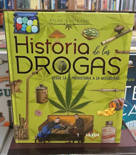 Historia De Las Drogas. Desde La Prehistoria A La Actualidad