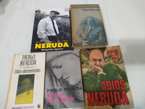 Pablo Neruda Lote X 5 Libros Para Nacer He Nacido Odas Todo 
