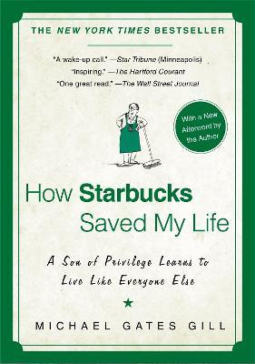 How Starbucks Saved My Life : A Son Of Privilege Learns T...