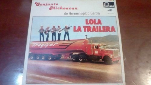 Lp Conjunto Michoacán Lola La Trailera