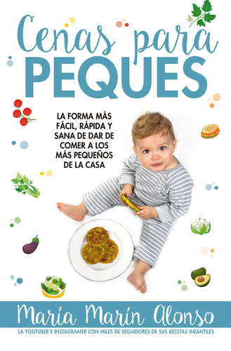 Cenas para peques, de Marín Alonso, María. Serie Cocina, Dietética y Nutrición Editorial ARCOPRESS, tapa blanda en español, 2022