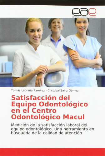 Libro: Satisfacción Del Equipo Odontológico En El Centro Odo