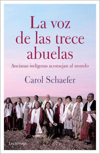 La Voz De Las Trece Abuelas - Carol Schaefer