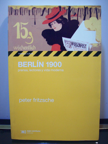 Adp Berlin 1900 Prensa, Lectores Y Vida Moderna P. Fritzsche