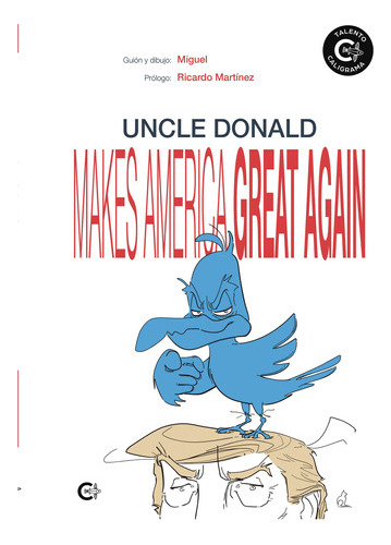 Uncle Donald Makes America Great Again - Nuño, Miguel  -  