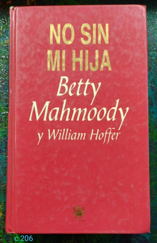 B Mahmoody Y W Hoffer / No Sin Mi Hija / Rba