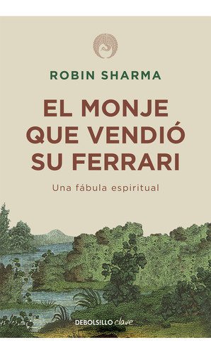 Monje Que Vendio Su Ferrari, El - Robin S. Sharma