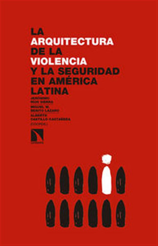 Arquitectura De La Violencia Y La Seguridad En America Lati