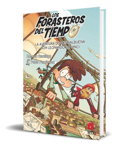 Libro Forasteros De Tiempo Vol.17 La Aventura De Lo Balbuena, De Roberto Santiago. Editorial Ediciones Sm, Tapa Blanda En Español, 2024