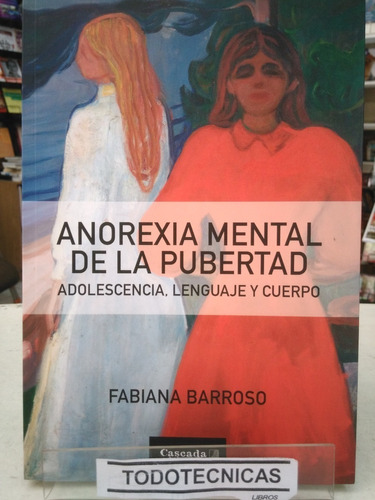 Anorexia Mental De La Pubertal  Adolescencia Lenguaje   -cas