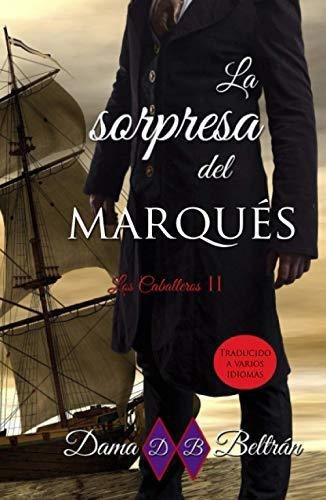 Libro : La Sorpresa Del Marques Caballeros Ii (los _i 