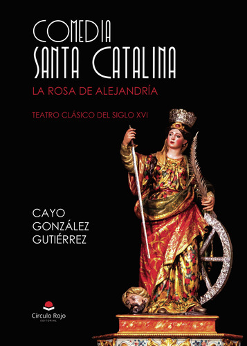 Comedia De Santa Catalina (de Alejandr&#237;a)