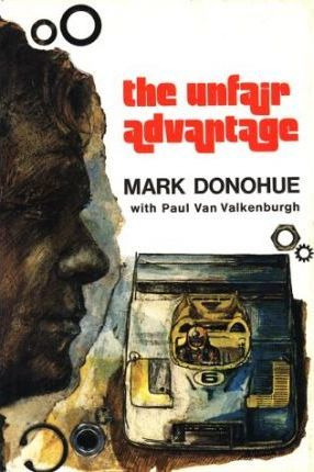 The Unfair Advantage - Mark Donohue