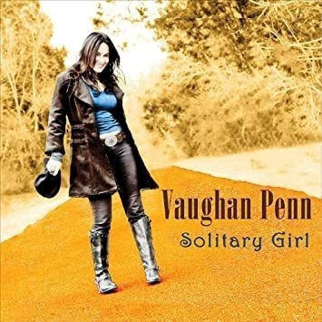 Penn Vaughan Solitary Girl Usa Import Cd