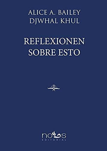 Reflexionen Sobre Esto, De Alice Bailey. Editorial Nous, Tapa Blanda En Español, 2023