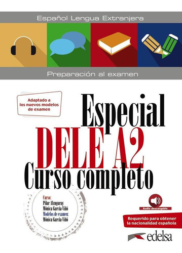 Libro: Especial Dele A2. Curso Completo. Edición 2020. Garcí