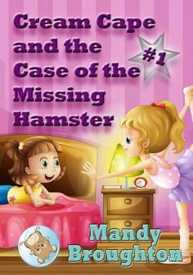 Libro Cream Cape And The Case Of The Missing Hamster - Ma...