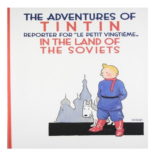 Tintin In The Land Of The Soviets - Hergé. Eb8