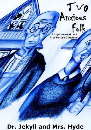 Two Anxious Folk, De Dr Jekyll. Editorial Iuniverse, Tapa Blanda En Inglés