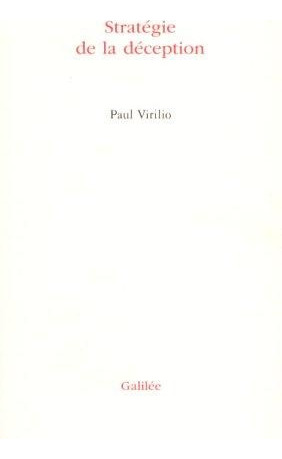 Strategie De La Deception - Paul Virilio