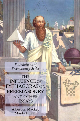 Libro: La Influencia De Pitágoras En La Masonería Y Otros En