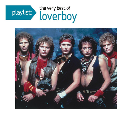 Loverboy  Playlist The Very Best Loverboy   Cd