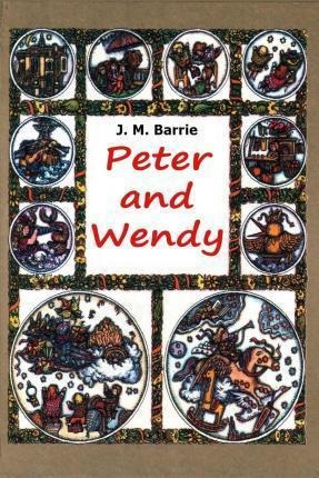 Peter And Wendy - James Matthew Barrie