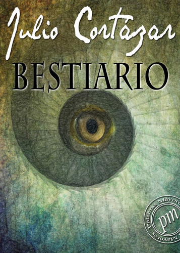 Bestiario - Julio Cortázar