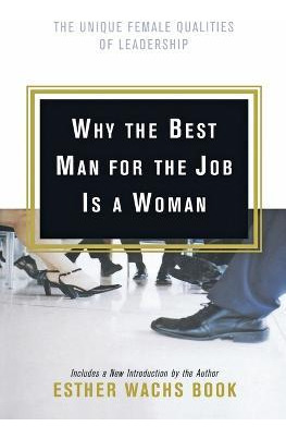 Libro Why The Best Man For The Job Is A Woman - Esther Wa...