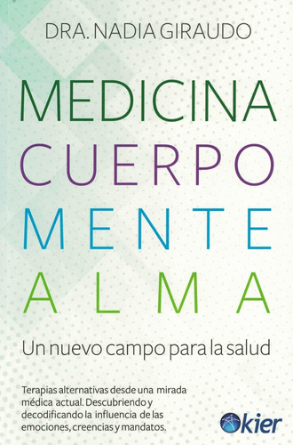 Medicina, Cuerpo, Mente, Alma Nadia Giraudo Kier