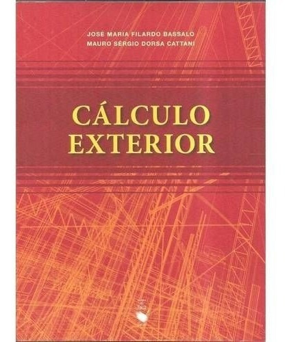Calculo Exterior, De Cattani/ Bassalo. Editora Livraria Da Fisica Editora, Capa Mole, Edição 1 Em Português, 2009