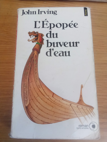 L' Epopée Du Buveur D'eau - John Irving