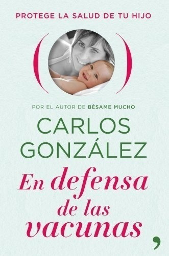En Defensa De Las Vacunas - Gonzalez Carlos