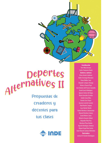 Deportes Alternativos Ii: Propuestas De Creadores Y Docentes Para Tus Clases, De Tere Miña Encinas., Vol. 1. Editorial Editorial Inde, Tapa Blanda En Español