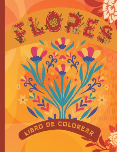 Libro De Colorear De Flores: Hermosas Flores Y Arreglos Para