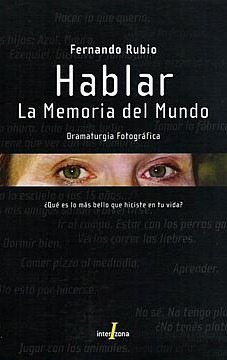 Hablar La Memoria Del Mundo Dramaturgia Fotografica - Rubio