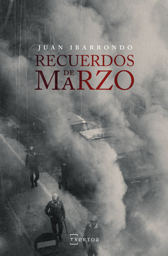 Libro Recuerdos De Marzo - Ibarrondo Portilla, Juan